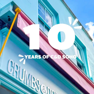 10 Years of C&D Soho!! - Crumbs & Doilies